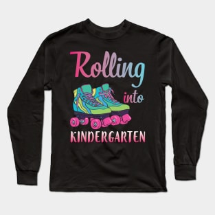 Rollerblading Students Rolling Into Kindergarten First Day Of School Long Sleeve T-Shirt
